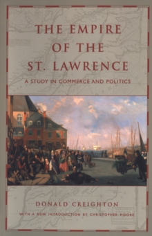 The Empire of the St. Lawrence : A Study in Commerce and Politics