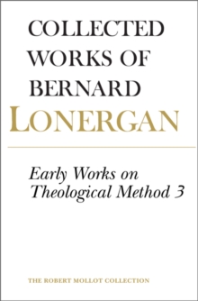 Early Works on Theological Method 3 : Volume 24