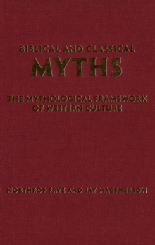 Biblical and Classical Myths : The Mythological Framework of Western Culture