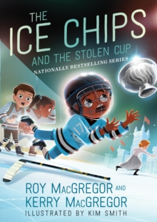 The Ice Chips and the Stolen Cup : Ice Chips Series Book 4