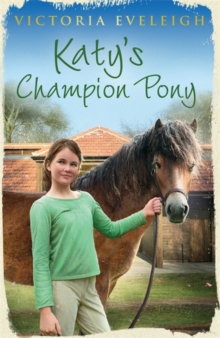 Katy's Exmoor Ponies: Katy's Champion Pony : Book 2
