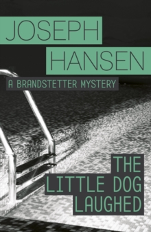The Little Dog Laughed : Dave Brandstetter Investigation 8