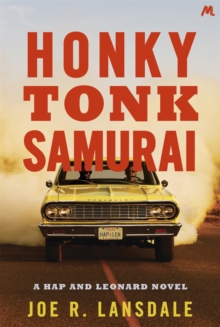 Honky Tonk Samurai : Hap and Leonard Book 9