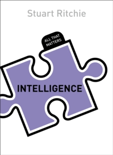 Intelligence: All That Matters