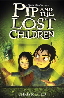 Pip and the Lost Children : Book 3