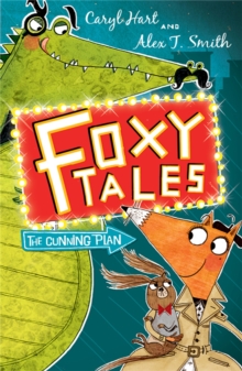 Foxy Tales: The Cunning Plan : Book 1