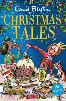Enid Blyton's Christmas Tales : Contains 25 classic stories
