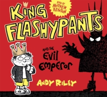 King Flashypants and the Evil Emperor : Book 1