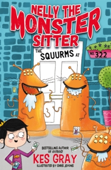Nelly the Monster Sitter: The Squurms at No. 322 : Book 2