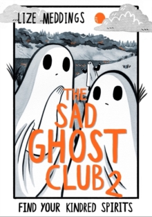 The Sad Ghost Club Volume 2 : Find Your Kindred Spirits