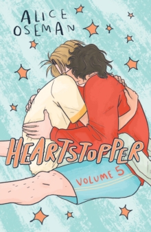 Heartstopper Volume 5 : INSTANT NUMBER ONE BESTSELLER - the graphic novel series now on Netflix!