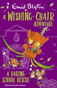 A Wishing-Chair Adventure: A Daring School Rescue : Colour Short Stories