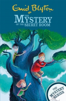 The Find-Outers: The Mystery Series: The Mystery of the Secret Room : Book 3