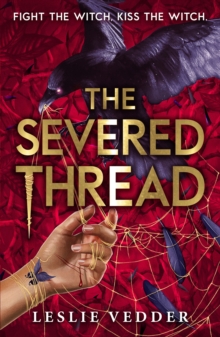 The Bone Spindle: The Severed Thread : Book 2