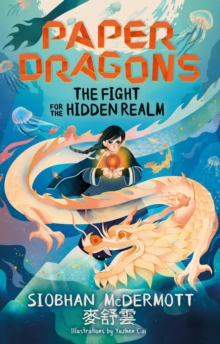 Paper Dragons: The Fight for the Hidden Realm : Book 1