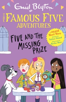 Famous Five Colour Short Stories: Five and the Missing Prize