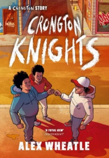 A Crongton Story: Crongton Knights : Book 2 - Winner of the Guardian Children's Fiction Prize
