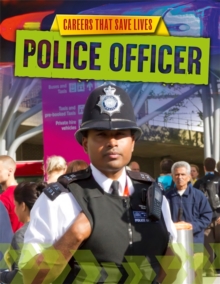 Careers That Save Lives: Police Officer