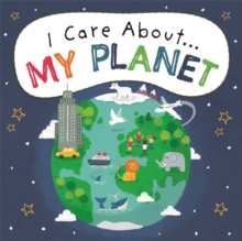 I Care About: My Planet