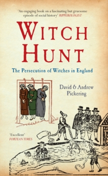 Witch Hunt The Persecution Of Witches In England David Pickering 9781445608617 Telegraph