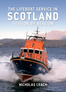 The Lifeboat Service in Scotland : Station by Station