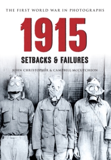 1915 The First World War in Photographs : Setbacks & Failures