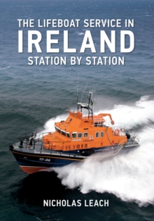 The Lifeboat Service in Ireland : Station by Station