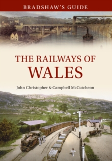 Bradshaw's Guide The Railways of Wales : Volume 7