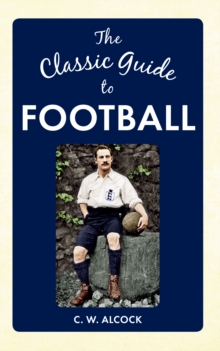 The Classic Guide to Football