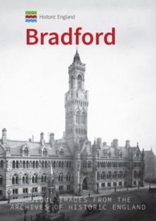 Historic England: Bradford : Unique Images from the Archives of Historic England