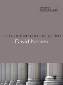 Comparative Criminal Justice : Making Sense of Difference