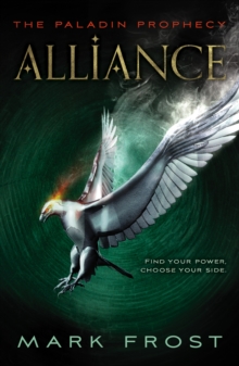 The Paladin Prophecy: Alliance : Book Two