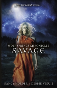 Wolf Springs Chronicles: Savage : Book 3
