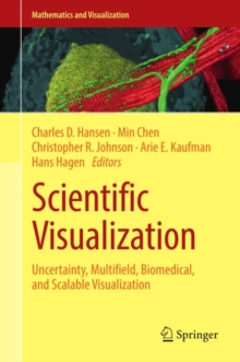 Scientific Visualization : Uncertainty, Multifield, Biomedical, and Scalable Visualization