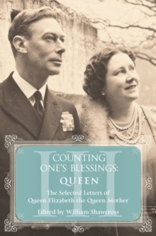 Queen : The Selected Letters of Queen Elizabeth the Queen Mother: Part 3