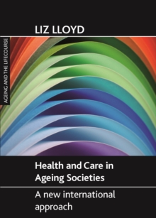 Health and care in ageing societies : A new international approach