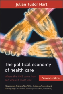 The political economy of health care : Where the NHS came from and where it could lead