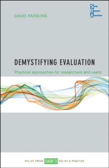 Demystifying evaluation : Practical approaches for researchers and users