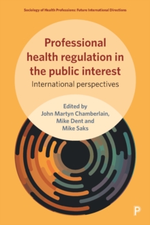 Professional health regulation in the public interest : International perspectives