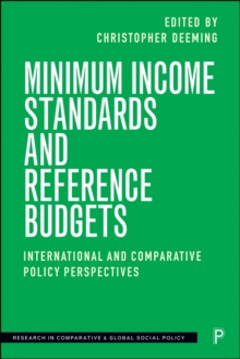 Minimum Income Standards and Reference Budgets : International and Comparative Policy Perspectives