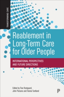 Reablement in Long-Term Care for Older People : International Perspectives and Future Directions