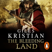The Bleeding Land : (Civil War: 1): a powerful, engaging and tumultuous novel confronting one of England's bloodiest periods of history