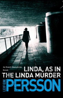 Linda, As in the Linda Murder : B ckstr m 1