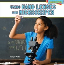 Using Hand Lenses and Microscopes