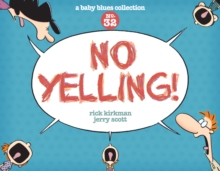No Yelling! : A Baby Blues Collection