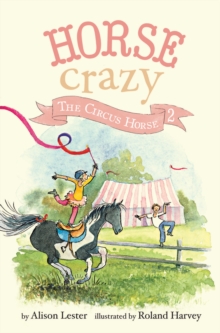 The Circus Horse : Horse Crazy Book 2
