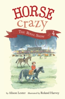 The Royal Show : Horse Crazy Book 4
