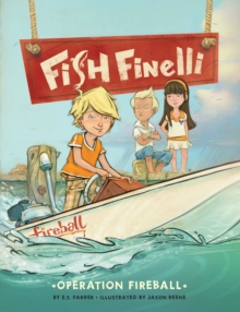 Fish Finelli (Book 2) : Operation Fireball