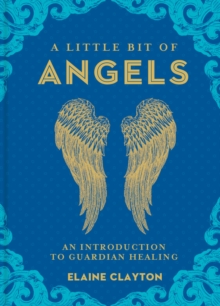 A Little Bit of Angels : An Introduction to Guardian Healing