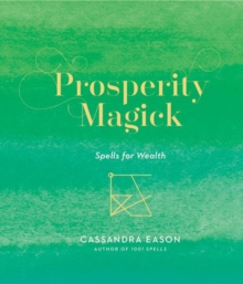 Prosperity Magick : Spells for Wealth